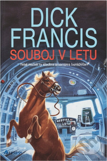 Kniha: Souboj v letu : detektivní příběh z dostihového prostředí (Dick Francis). , 1994 Kniha: Souboj v letu : detektivní příběh z dostihového prostředí (Dick Francis). , 1994