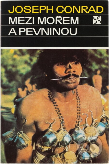 Kniha: Mezi mořem a pevninou (Joseph Conrad). , 1978 Kniha: Mezi mořem a pevninou (Joseph Conrad). , 1978