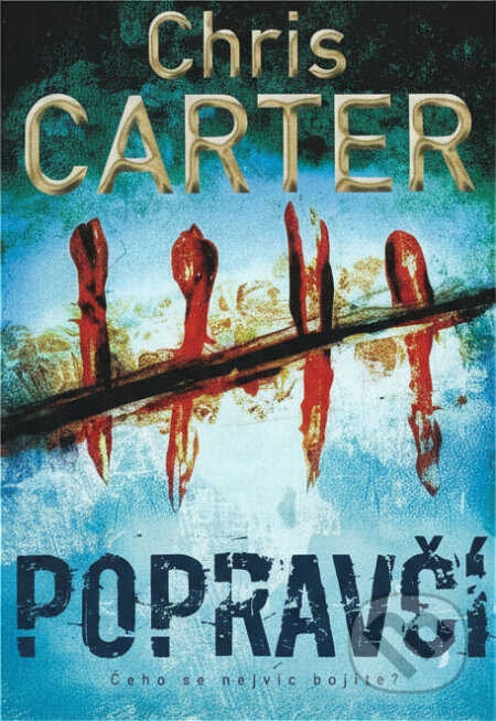 Kniha: Popravčí (Chris Carter). BB/art, 2019 Kniha: Popravčí (Chris Carter). BB/art, 2019