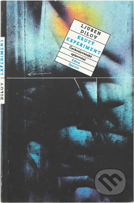 Kniha: Krutý experiment (Ljuben Dilov). Československý spisovatel, 1988 Kniha: Krutý experiment (Ljuben Dilov). Československý spisovatel, 1988