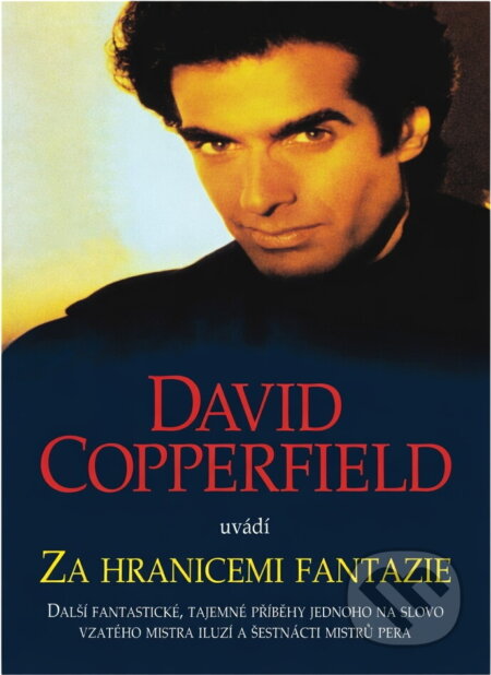Kniha: David Copperfield uvádí - Za hranicemi fantazie (). , 1997 Kniha: David Copperfield uvádí - Za hranicemi fantazie (). , 1997