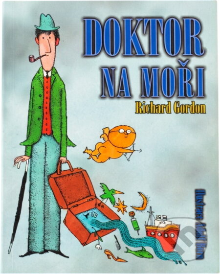 Kniha: Doktor na moři (Richard Gordon). , 2010 Kniha: Doktor na moři (Richard Gordon). , 2010