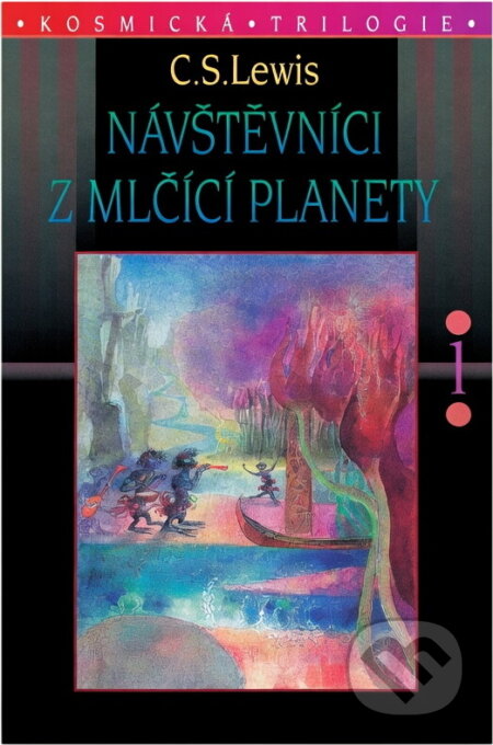 Kniha: Kosmická trilogie (C. S. Lewis). , 1995 Kniha: Kosmická trilogie (C. S. Lewis). , 1995