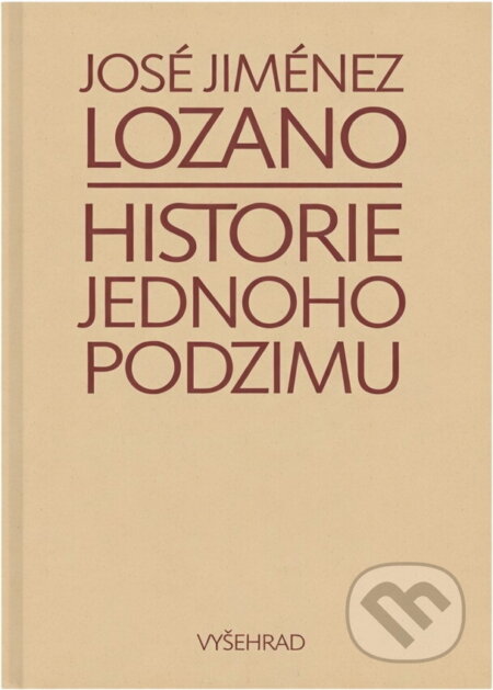 Kniha: Historie jednoho podzimu (José Jiménez Lozano). Vyšehrad, 1977 Kniha: Historie jednoho podzimu (José Jiménez Lozano). Vyšehrad, 1977