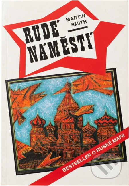 Kniha: Rudé náměstí (Martin Cruz Smith). , 1994 Kniha: Rudé náměstí (Martin Cruz Smith). , 1994