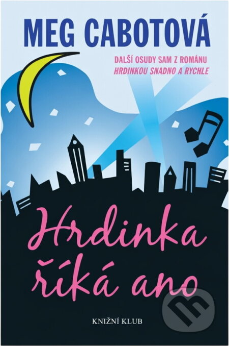 Kniha: Hrdinka říká ano (Meg Cabot). Knižní klub, 2008 Kniha: Hrdinka říká ano (Meg Cabot). Knižní klub, 2008