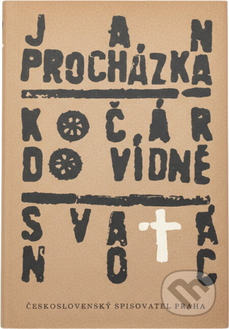 Kniha: Kočár do Vídně ; Svatá noc (Jan Procházka). Československý spisovatel, 1991 Kniha: Kočár do Vídně ; Svatá noc (Jan Procházka). Československý spisovatel, 1991