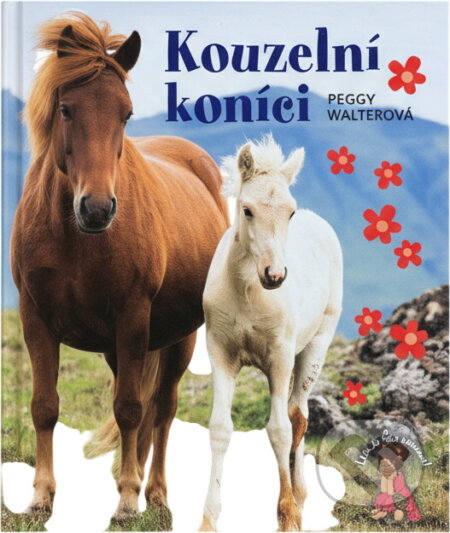 Kniha: Kouzelní koníci (Peggy Walker). , 2015 Kniha: Kouzelní koníci (Peggy Walker). , 2015