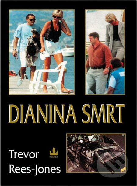 Kniha: Dianina smrt (Trevor Rees-Jones). Baronet, 2000 Kniha: Dianina smrt (Trevor Rees-Jones). Baronet, 2000