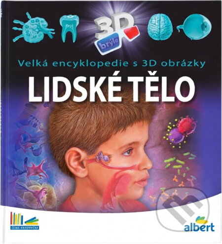 Kniha: Lidské tělo : velká encyklopedie s 3D obrázky (Fragment). Fragment, 2018 Kniha: Lidské tělo : velká encyklopedie s 3D obrázky (Fragment). Fragment, 2018