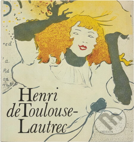 Kniha: Henri de Toulouse-Lautrec (Jan Sedlák). Odeon, 1985 Kniha: Henri de Toulouse-Lautrec (Jan Sedlák). Odeon, 1985