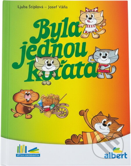 Kniha: Byla jednou koťata (Ljuba Štíplová). , 2016 Kniha: Byla jednou koťata (Ljuba Štíplová). , 2016