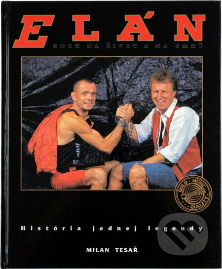 Kniha: Elán : Rock na život a na smrt : Historie jedné legendy (Milan Tesař). , 1992 Kniha: Elán : Rock na život a na smrt : Historie jedné legendy (Milan Tesař). , 1992