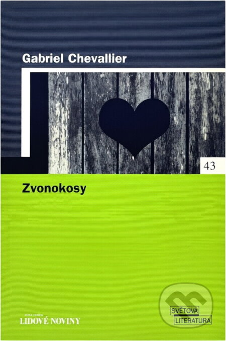 Kniha: Zvonokosy (Gabriel Chevallier). , 2006 Kniha: Zvonokosy (Gabriel Chevallier). , 2006