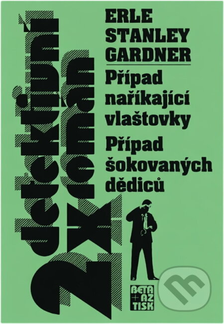 Kniha: Případ naříkající vlaštovky ; Případ šokovaných dědiců (Erle Stanley Gardner). , 1996 Kniha: Případ naříkající vlaštovky ; Případ šokovaných dědiců (Erle Stanley Gardner). , 1996