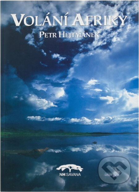 Kniha: Volání Afriky (Petr Hejtmánek). , 2000 Kniha: Volání Afriky (Petr Hejtmánek). , 2000