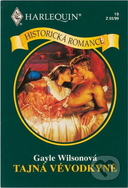 Kniha: Tajná vévodkyně (Gayle Wilson). Harlequin, 1999 Kniha: Tajná vévodkyně (Gayle Wilson). Harlequin, 1999