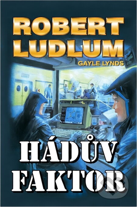 Kniha: Hádův faktor (Gayle Lynds a Robert Ludlum). Domino, 2001 Kniha: Hádův faktor (Gayle Lynds a Robert Ludlum). Domino, 2001