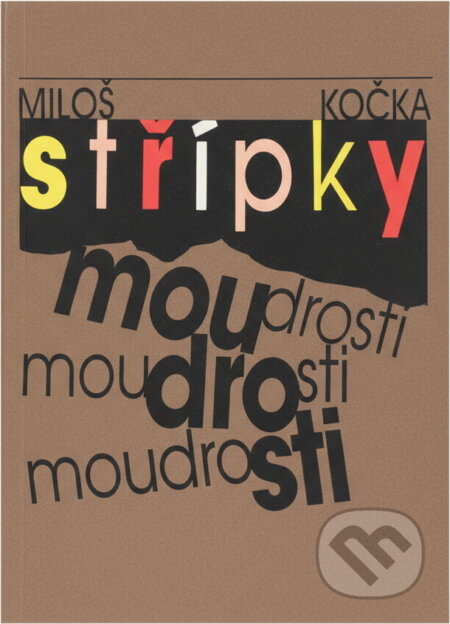 Kniha: Střípky moudrosti (Miloš Kočka). Práce, 1990 Kniha: Střípky moudrosti (Miloš Kočka). Práce, 1990