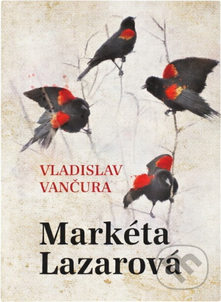 Kniha: Markéta Lazarová (Vladislav Vančura). Fortuna Libri, 2015 Kniha: Markéta Lazarová (Vladislav Vančura). Fortuna Libri, 2015