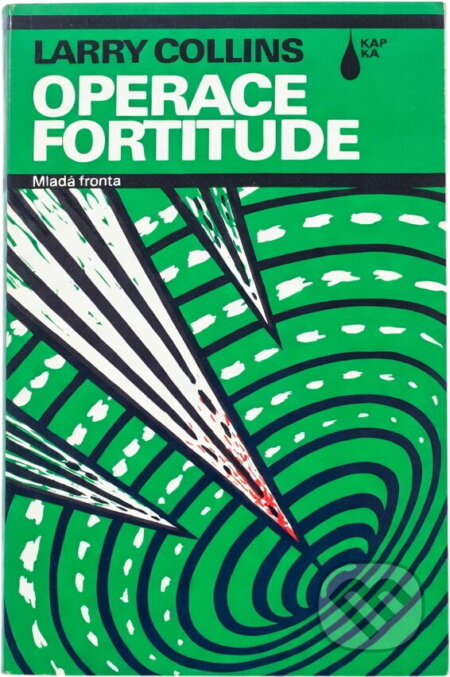 Kniha: Operace Fortitude (Larry Collins). Mladá fronta, 1991 Kniha: Operace Fortitude (Larry Collins). Mladá fronta, 1991