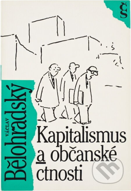 Kniha: Kapitalismus a občanské ctnosti (Václav Bělohradský). Československý spisovatel, 1992 Kniha: Kapitalismus a občanské ctnosti (Václav Bělohradský). Československý spisovatel, 1992