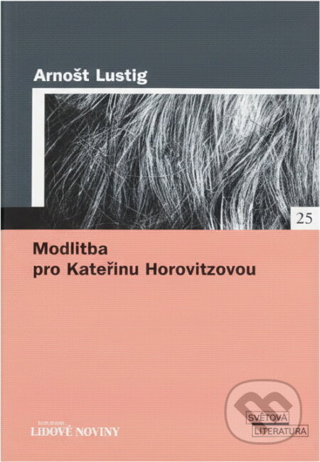 Kniha: Modlitba pro Kateřinu Horovitzovou (Arnošt Lustig). , 2005 Kniha: Modlitba pro Kateřinu Horovitzovou (Arnošt Lustig). , 2005