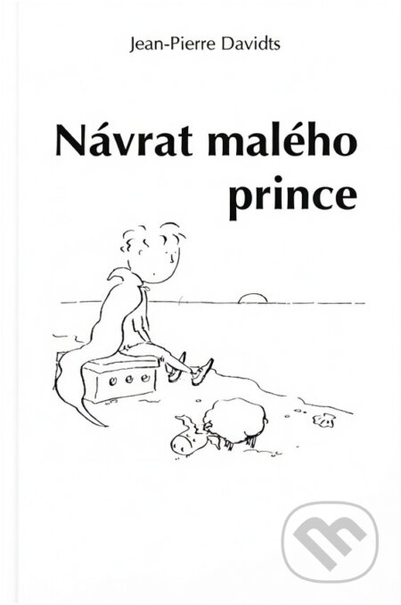 Kniha: Návrat malého prince (Jean-Pierre Davidts). , 2000 Kniha: Návrat malého prince (Jean-Pierre Davidts). , 2000