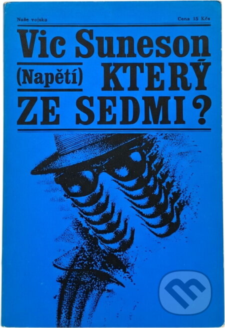 Kniha: Který ze sedmi? (Vic Suneson). Naše vojsko, 1979 Kniha: Který ze sedmi? (Vic Suneson). Naše vojsko, 1979