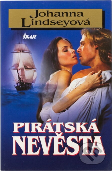 Kniha: Pirátská nevěsta (Johanna Lindsey). Ikar, 2007 Kniha: Pirátská nevěsta (Johanna Lindsey). Ikar, 2007