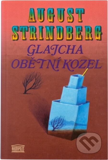 Kniha: Glajcha ; Obětní kozel (August Strindberg). Akropolis, 1994 Kniha: Glajcha ; Obětní kozel (August Strindberg). Akropolis, 1994