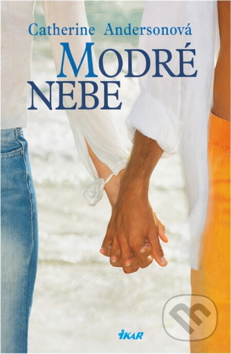 Kniha: Modré nebe (Catherine Anderson). Ikar, 2005 Kniha: Modré nebe (Catherine Anderson). Ikar, 2005