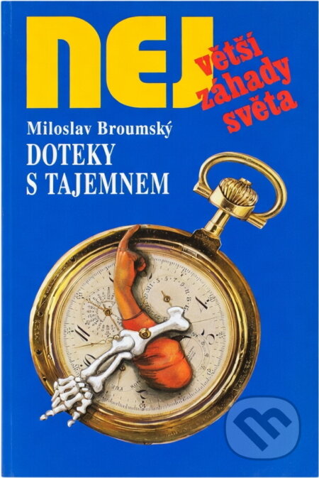 Kniha: Doteky s tajemnem (Miloslav Broumský). , 1998 Kniha: Doteky s tajemnem (Miloslav Broumský). , 1998
