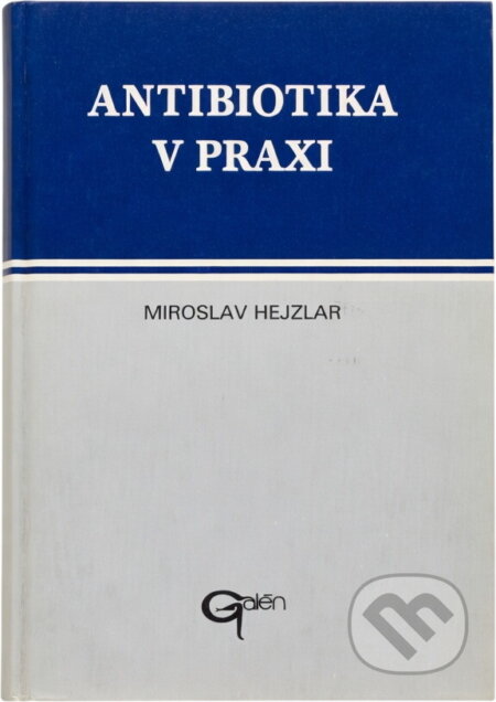 Kniha: Antibiotika v praxi (Miroslav Hejzlar). Makropulos, 1995 Kniha: Antibiotika v praxi (Miroslav Hejzlar). Makropulos, 1995
