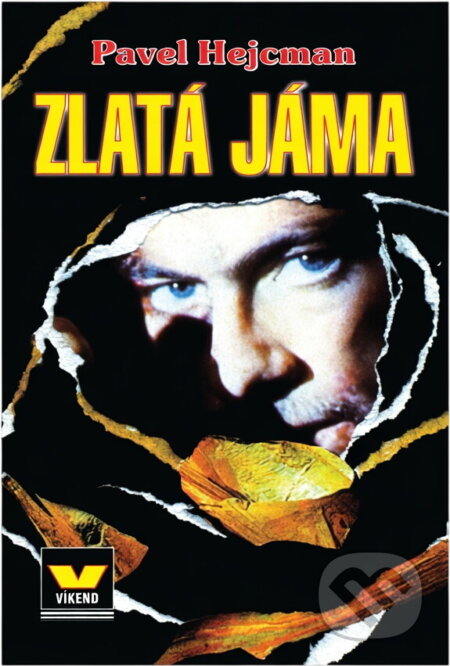 Kniha: Zlatá jáma (Pavel Hejcman). Víkend, 1999 Kniha: Zlatá jáma (Pavel Hejcman). Víkend, 1999