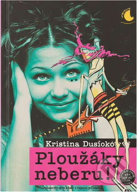 Kniha: Ploužáky neberu! (Kristina Dunker). , 2002 Kniha: Ploužáky neberu! (Kristina Dunker). , 2002