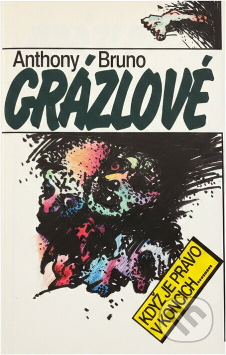 Kniha: Grázlové (Anthony Bruno). , 1992 Kniha: Grázlové (Anthony Bruno). , 1992