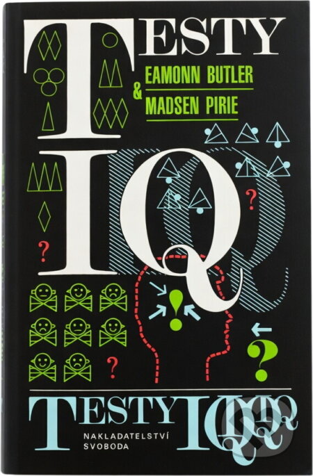 Kniha: Testy IQ (Eamonn Butler a Madsen Pirie). , 1993 Kniha: Testy IQ (Eamonn Butler a Madsen Pirie). , 1993