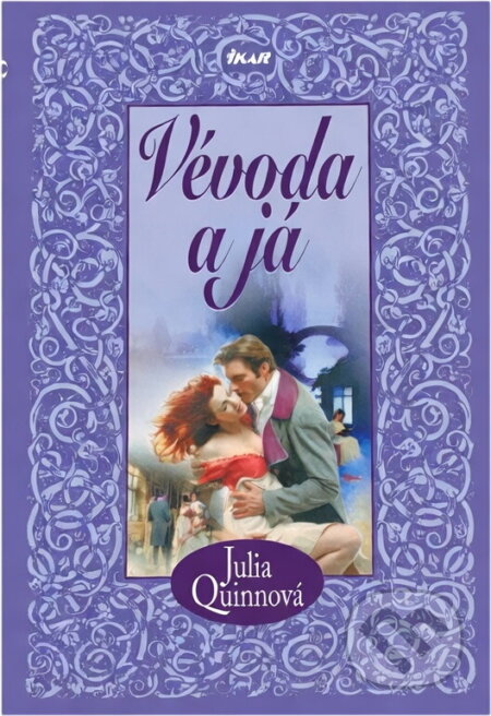 Kniha: Vévoda a já (Julia Quinn). Ikar, 2004 Kniha: Vévoda a já (Julia Quinn). Ikar, 2004
