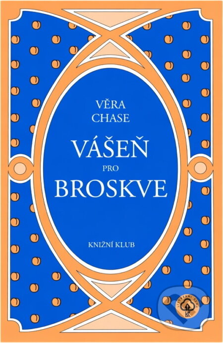Kniha: Vášeň pro broskve (Věra Chase). Knižní klub, 1998 Kniha: Vášeň pro broskve (Věra Chase). Knižní klub, 1998