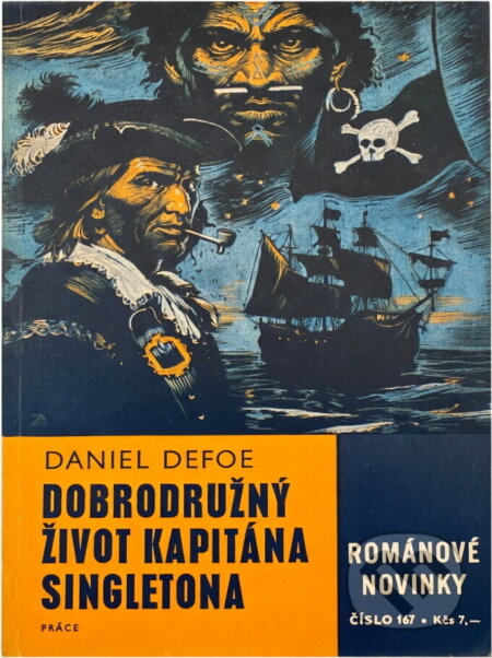 Kniha: Dobrodružný život kapitána Singletona (Daniel Defoe). Práce, 1968 Kniha: Dobrodružný život kapitána Singletona (Daniel Defoe). Práce, 1968