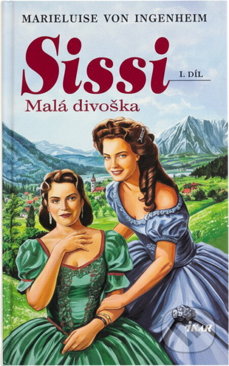 Kniha: Sissi (Marieluise von Ingenheim). Ikar, 1998 Kniha: Sissi (Marieluise von Ingenheim). Ikar, 1998