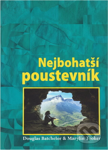 Kniha: Nejbohatší poustevník : skutečný příběh Douga Batchelora (Douglas Batchelor a Marilyn Tooker). Advent-Orion, 2002 Kniha: Nejbohatší poustevník : skutečný příběh Douga Batchelora (Douglas Batchelor a Marilyn Tooker). Advent-Orion, 2002
