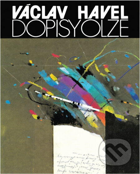Kniha: Dopisy Olze : (červen 1979 - září 1982) (Václav Havel). Atlantis, 1990 Kniha: Dopisy Olze : (červen 1979 - září 1982) (Václav Havel). Atlantis, 1990