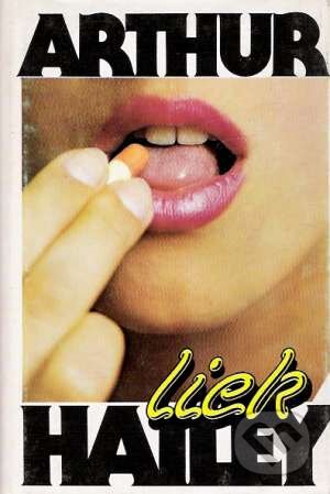 Kniha: Liek (Arthur Hailey). , 1990 Kniha: Liek (Arthur Hailey). , 1990