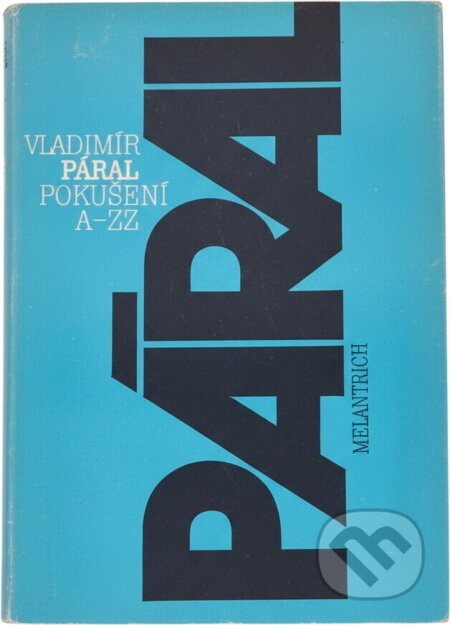 Kniha: Pokušení A-ZZ (Vladimír Páral). Melantrich, 1984 Kniha: Pokušení A-ZZ (Vladimír Páral). Melantrich, 1984