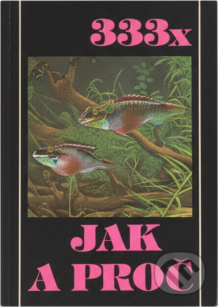 Kniha: 333x jak a proč (Karel Rataj, Rudolf Zukal a Stanislav Frank). , 1982 Kniha: 333x jak a proč (Karel Rataj, Rudolf Zukal a Stanislav Frank). , 1982