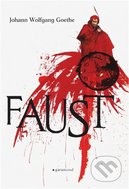Kniha: Faust (Johann Wolfgang von Goethe). Garamond, 2017 Kniha: Faust (Johann Wolfgang von Goethe). Garamond, 2017