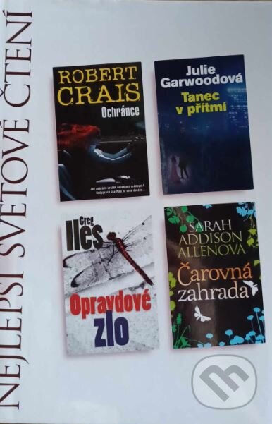 Kniha: Ochránce, Tanec v přítmí, Opravdové zlo, Čarovná zahrada (Greg Iles, Robert Crais, Julie Garwood a Sarah Addison Allen). Výběr Readers Digest, 2008 Kniha: Ochránce, Tanec v přítmí, Opravdové zlo, Čarovná zahrada (Greg Iles, Robert Crais, Julie Garwood a Sarah Addison Allen). Výběr Readers Digest, 2008