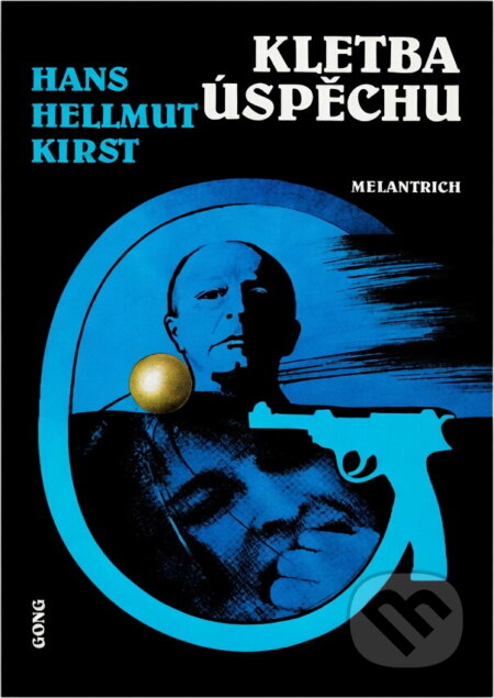 Kniha: Kletba úspěchu (Hans Hellmut Kirst). Melantrich, 1992 Kniha: Kletba úspěchu (Hans Hellmut Kirst). Melantrich, 1992